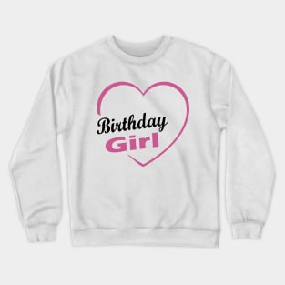 Birthday Girl gifts for Girls and Women's for Birthday Party Crewneck Sweatshirt